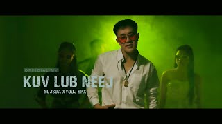 Kuv Lub Neej - Nujsua SPX [ Fullsong_MV_2025 ]