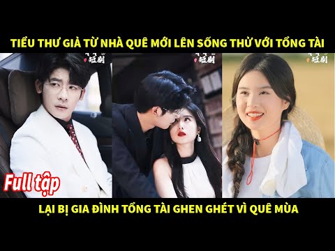 Tiểu thư giả từ quê mới lên thành phố sống thử với tổng tài