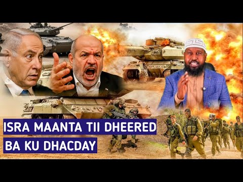 HAYAAY: CIIDAMO GUDAHA U GALAY ISRA: MEEYDKA IYO DHAAWACA ISRA OO GASA DAADSAN GALABTA!!
