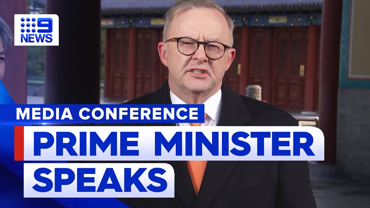 Prime Minister Anthony Albanese Speaks from China