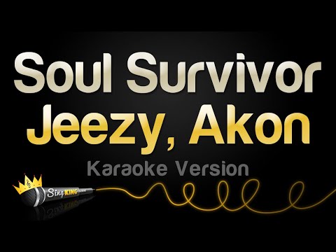 Jeezy, Akon – Soul Survivor (Karaoke Version)