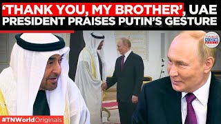 WATCH | 'A Good Decision...', Putin Rolls Out Red Carpet For UAE President Al Nahyan
