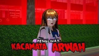 KACAMATA PENGLIHAT ARWAH II HORROR MOVIE SAKURA SCHOOL SIMULATOR