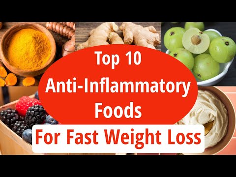 Top 10 Anti-Inflammatory Foods | How to Lose Weight Fast | Lose 10 Kgs In 2 Weeks|Eat more Lose more