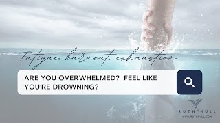 What to do when you're feeling overwhelmed