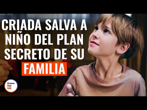 Criada Salva A Niño Del Plan Secreto De Su Familia @DramatizeMeEspanol