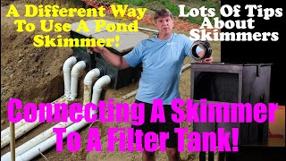 Connecting Pond Skimmers To A Filter