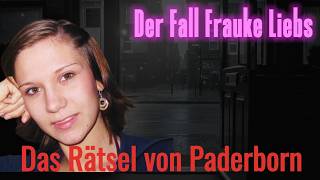 Das Rätsel von Paderborn - Der Fall Frauke Liebs?