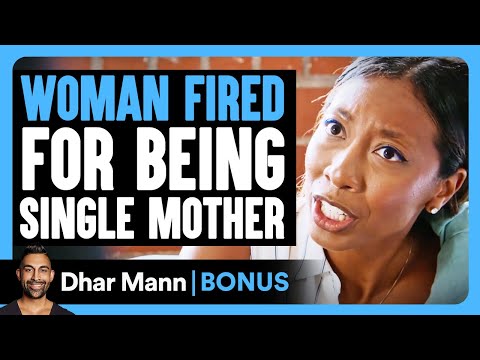 WOMAN FIRED For Being SINGLE MOTHER | Dhar Mann Bonus!