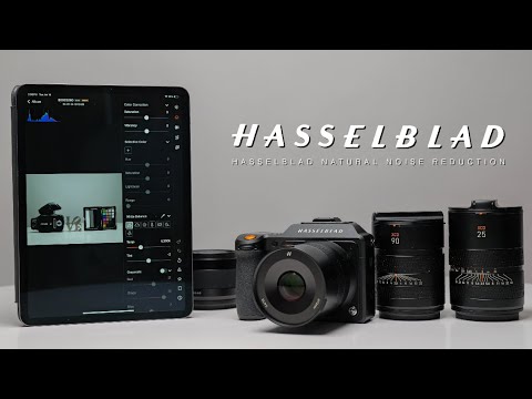 Hasselblad X2D, Hasselblad Natural Noise Reduction - and a Rant!