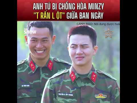 Anh Tú bị chồng Hòa Minzy "t rấn l ột" giữa ban ngày l Sao nhập ngũ