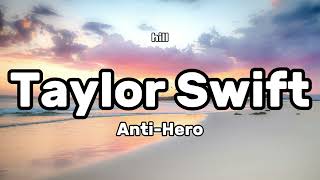 Taylor Swift - Anti-Hero (Lyrics)