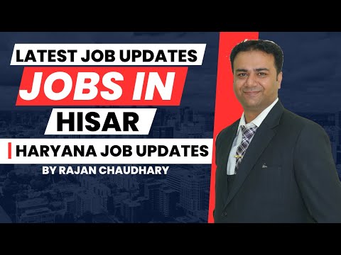 Jobs in Hisar - Jobs in Haryana - Hisar Latest Job Updates - Hisar Jobs Updates By Rajan Chaudhary