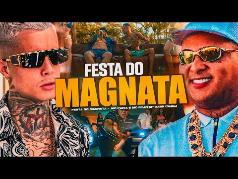 FESTA DO MAGNATA -  MC Paiva , MC Ryan SP e MC Gabb (Oldilla)