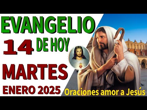 Evangelio de hoy Martes 14 de Enero de 2024