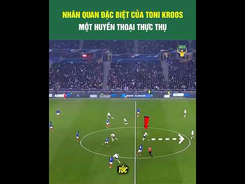 Pha bóng chứng minh vì sao Tony Kroos là một huyền thoại #bongda