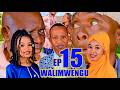 WALIMWENGU (15) #clamvevo #dunia #stivemweusi #lastchance #babajoan #dontatv #sahilmahili #ndoa