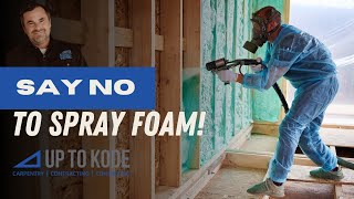 The Truth About Spray Foam!