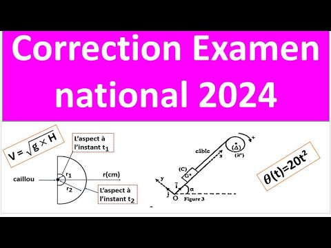 correction d'examen national 2024 physique chimie mécanique_ondes_nucléaire