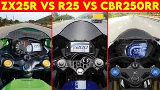 NINJA ZX25R VS VS Yamaha R25 VS CBR 250RR | 0 TO 200 | TOPSPEED !!!