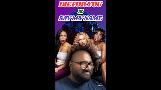 BOOTLEG - SAY MY NAME x DIE FOR YOU #shorts