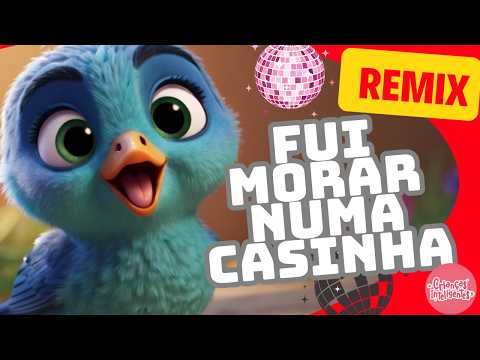 FUI MORAR NUMA CASINHA - REMIX - MÚSICAS -  #criançasinteligentes #jpkids