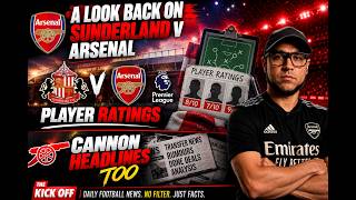 All Things Arsenal, Cannon Headlines, Player ratings and MORE!
