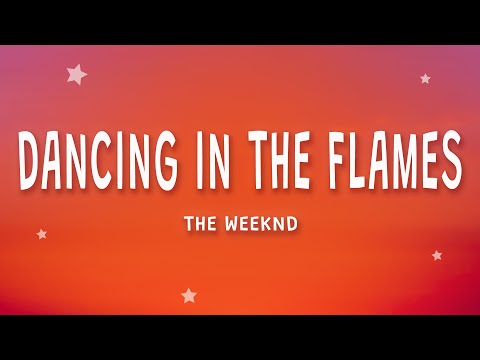 The Weeknd - Dancing In The Flames (Lyrics)