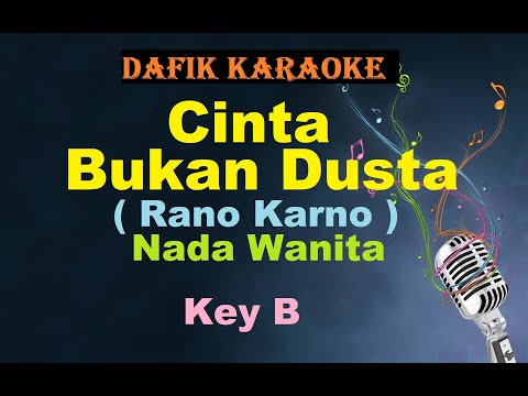 Cinta Bukan Dusta(Karaoke) Rano Karno Nada Wanita/Cewek Female Key B Lagu Nostalgia Tembang Kenangan