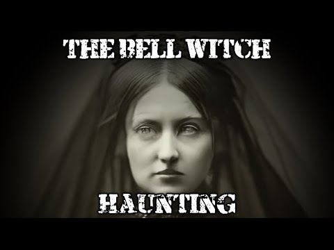 The Real Story of The Bell Witch Haunting