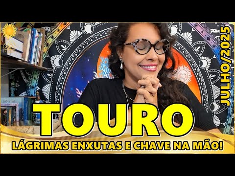 TOURO JULHO/25♉️SERÁ INESQUECÍVEL! GRANDE ALÍVIO! LÁGRIMAS ENXUTAS E A CHAVE NA MÃO