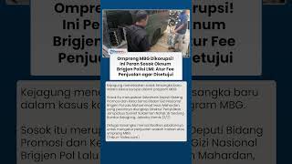 Daftar Tersangka Korupsi MBG Bertambah! Oknum Brigjen Polisi Diduga Atur Fee Penjualan Ompreng