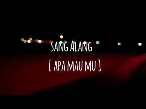 Sang Alang - Apa Mau mu [Lagu Syahdu Romantis Era 90an]