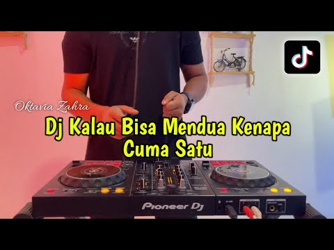 DJ KALAU BISA MENDUA KENAPA CUMA SATU VIRAL FULL BASS 2024