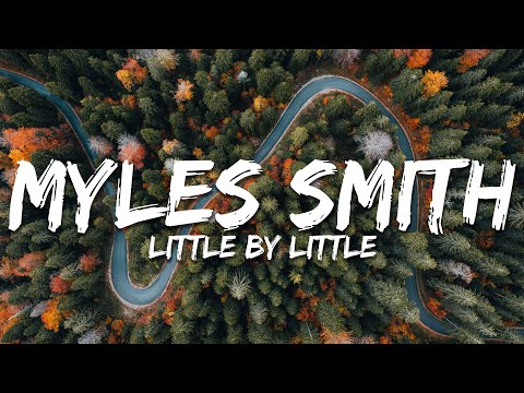 Myles Smith - Little By Little (Lyrics)