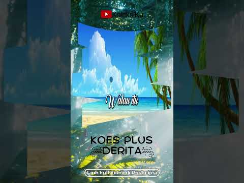 ♬ Koes Plus – Derita ♬ | Karaoke 1 Menit