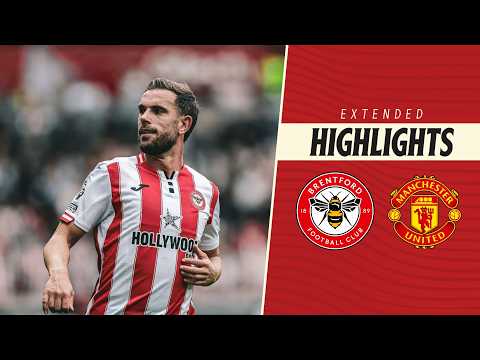Brentford 3-1 Manchester United | Extended Premier League Highlights