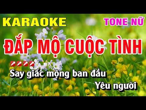 Karaoke Đắp Mộ Cuộc Tình Tone Nữ Nhạc Sống | Nguyễn Linh