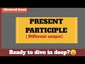 Understanding Present Participles
