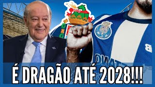 🚨💣EXCELENTE NOTÍCIA!!! RENOVOU ATÉ 2028! | FC PORTO NEWS