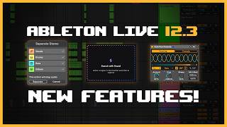 Wild New Features in Ableton Live 12.3!