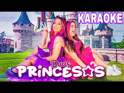 KARAOKÊ / DUAS PRINCESAS Emilly e kathen