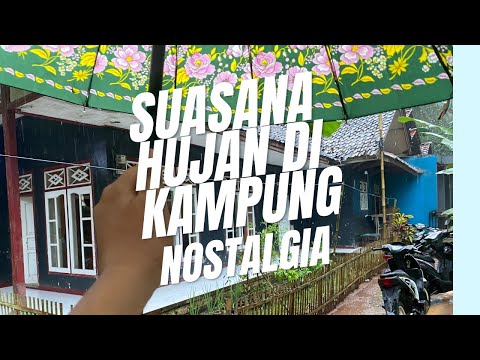 Hujan di Kampung: Nostalgia dan Keindahan Alam