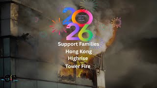 Happy New Year: Support Families Hong Kong Highrise Tower Fire
