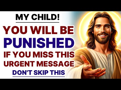 🔴MY CHILD! YOU WILL BE PUNISHED IF YOU SKIP THIS" | God Message | God Message Today | God Says Today