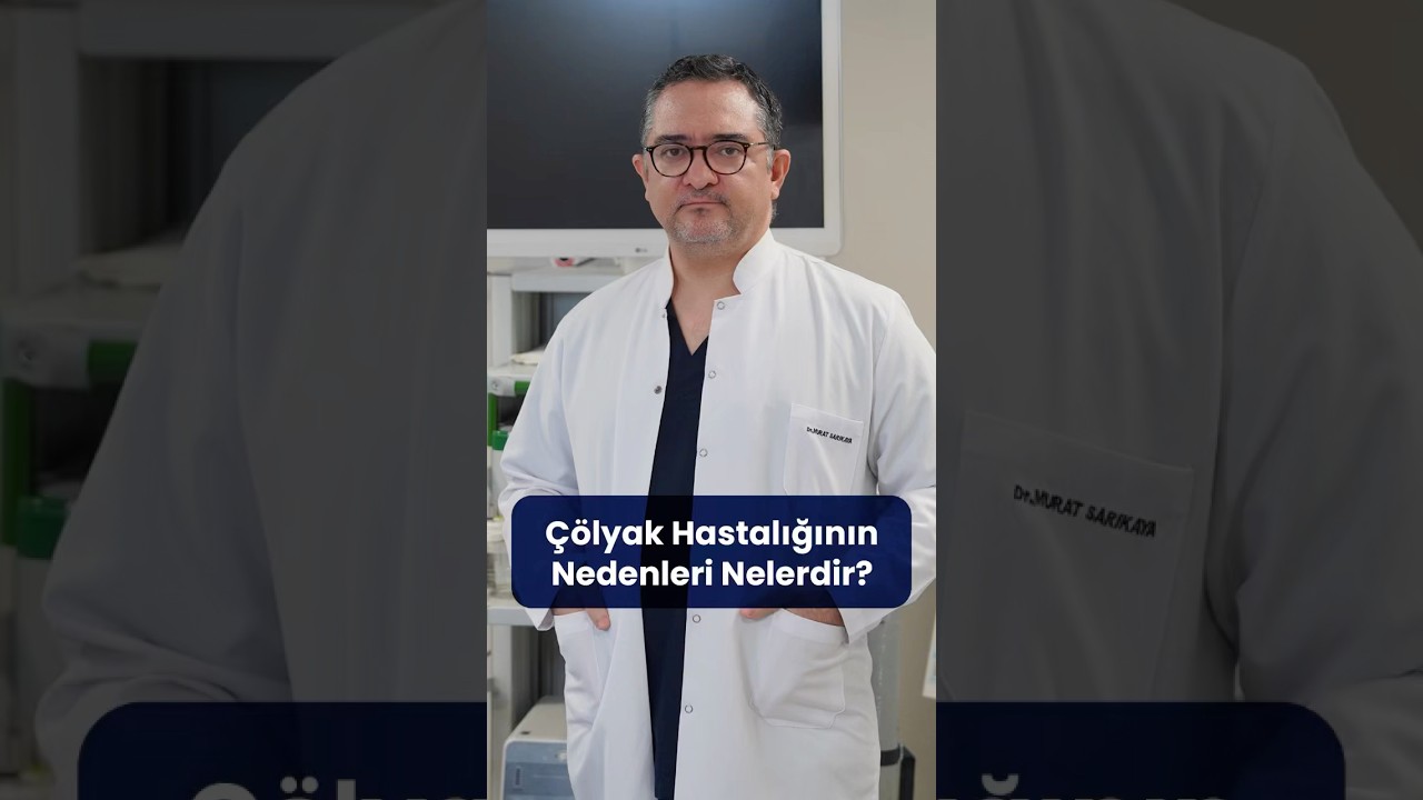 Çölyak Hastalığının Nedenleri Nelerdir?