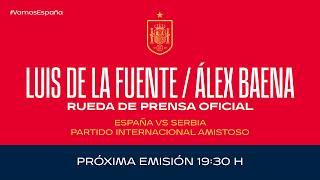 Rueda de prensa oficial España vs Serbia I Selección Absoluta | 🔴 SEFUTBOL