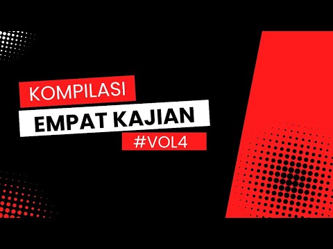 KOMPILASI 4 KAJIAN #vol4