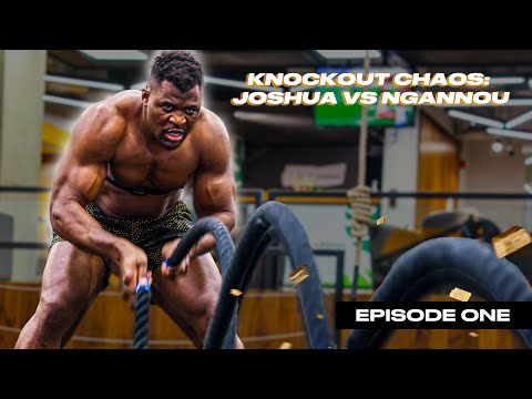 Road to Anthony Joshua vs Francis Ngannou - Episode One