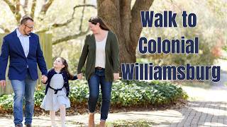 Living within Walking Distance to Colonial Williamsburg!
